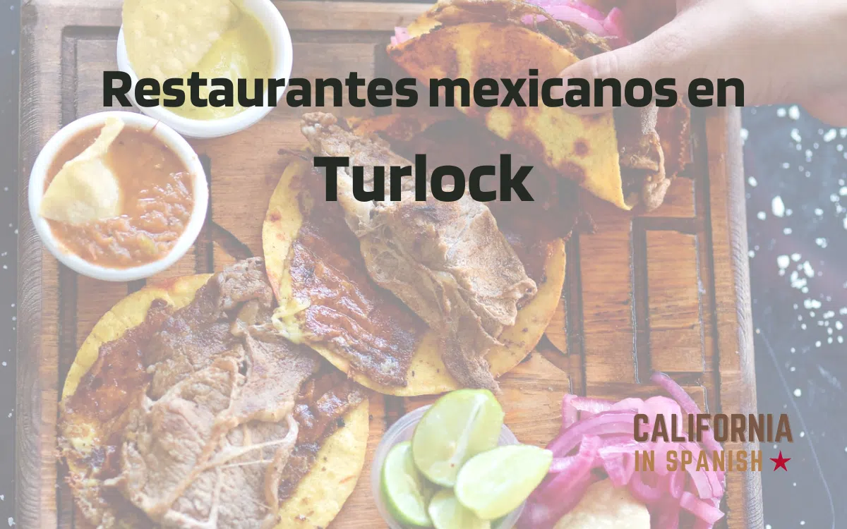Los 10 mejores restaurantes mexicanos en Turlock (CA) en 2026