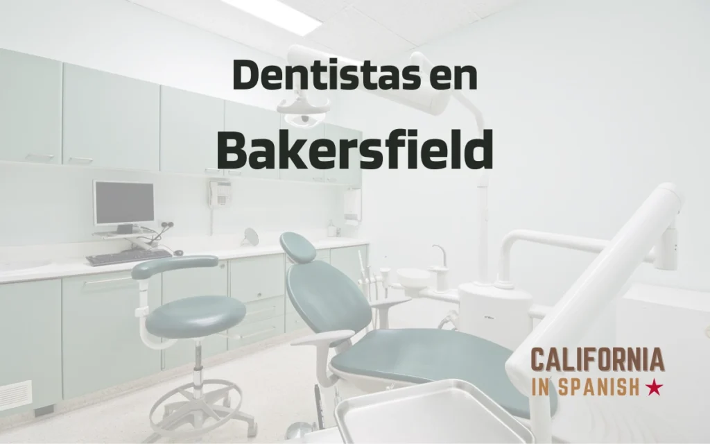 Dentistas en Bakersfield