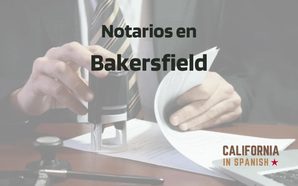 Notarios en Bakersfield