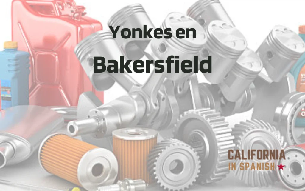 Yonkes en Bakersfield